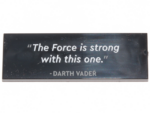 69729pb031 - Tile 2 x 6 with '"The Force is strong with this one." - DARTH VADER' Pattern